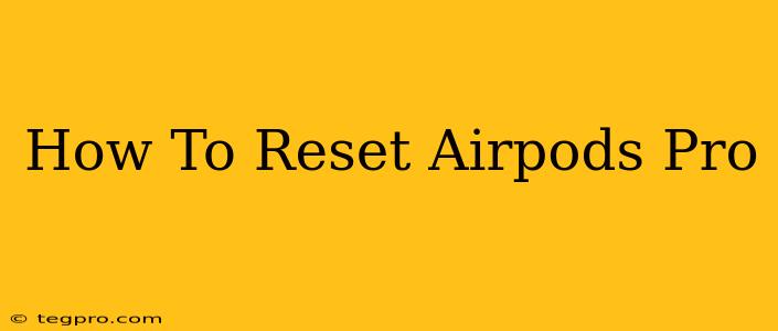 How To Reset Airpods Pro