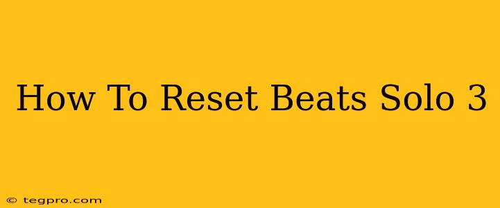 How To Reset Beats Solo 3