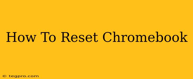 How To Reset Chromebook