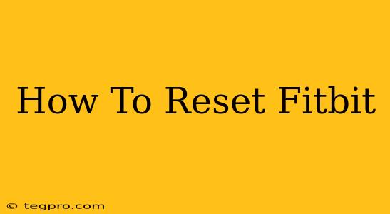 How To Reset Fitbit