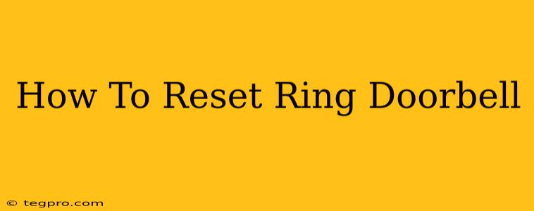 How To Reset Ring Doorbell