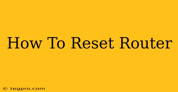 How To Reset Router