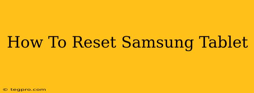 How To Reset Samsung Tablet