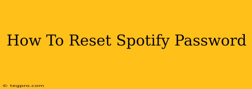 How To Reset Spotify Password