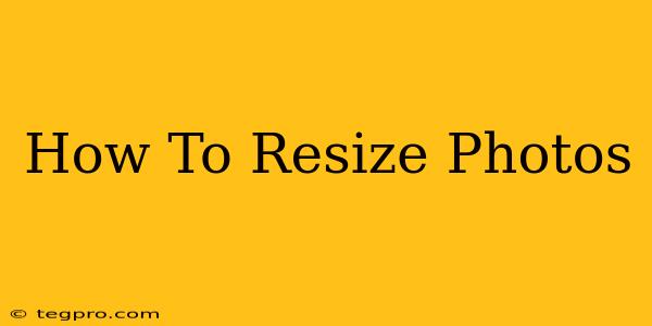 How To Resize Photos