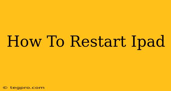 How To Restart Ipad