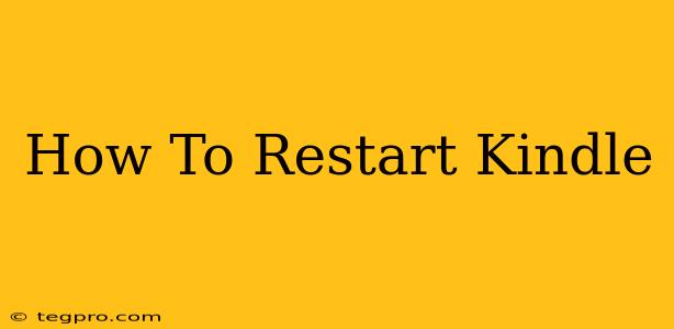 How To Restart Kindle