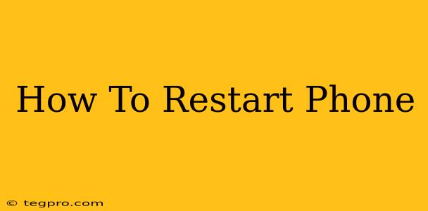 How To Restart Phone