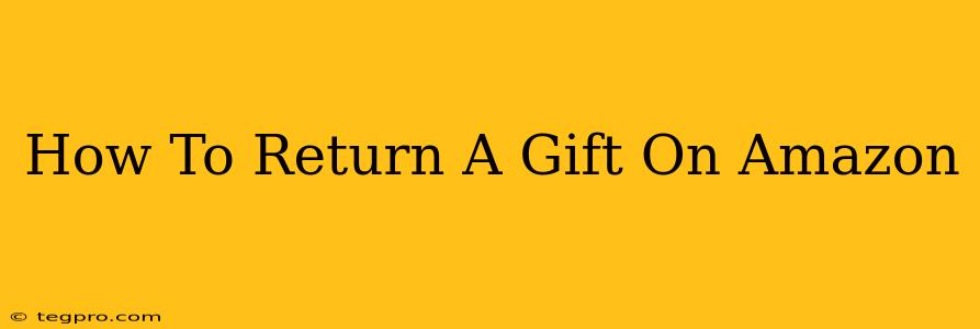 How To Return A Gift On Amazon