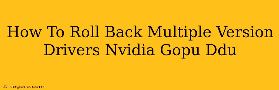 How To Roll Back Multiple Version Drivers Nvidia Gopu Ddu