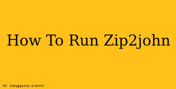 How To Run Zip2john