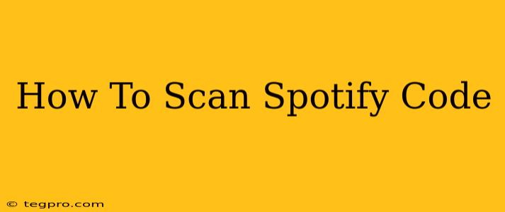 How To Scan Spotify Code