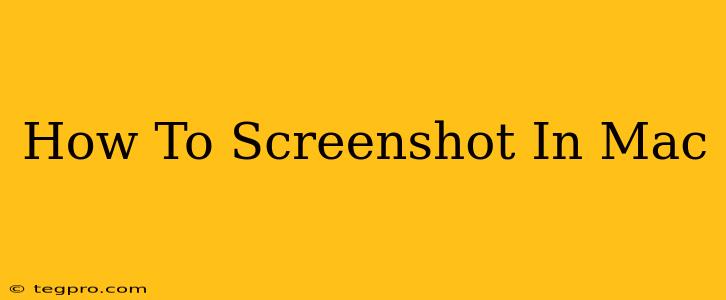 How To Screenshot In Mac