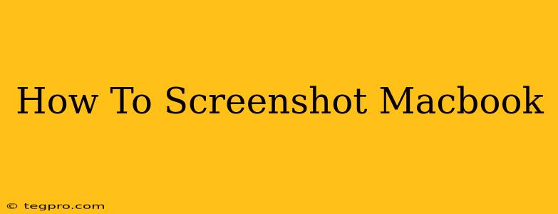 How To Screenshot Macbook