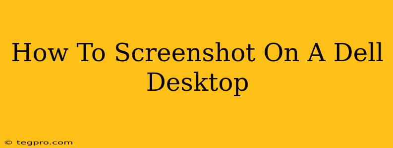 How To Screenshot On A Dell Desktop