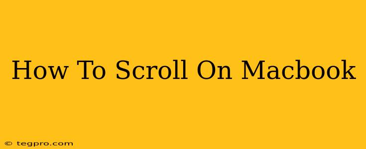 How To Scroll On Macbook