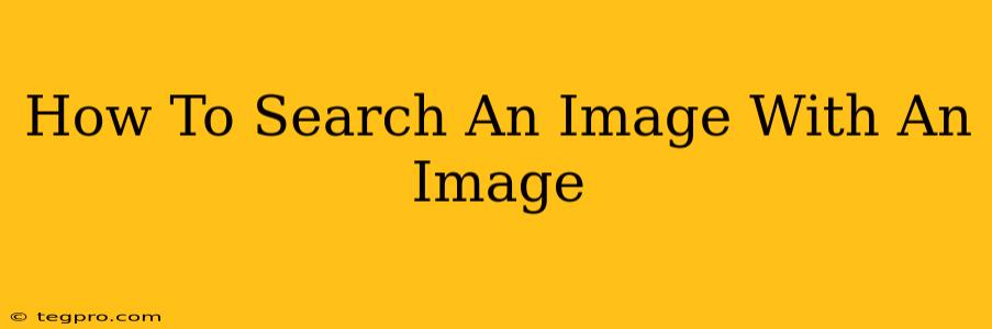 How To Search An Image With An Image