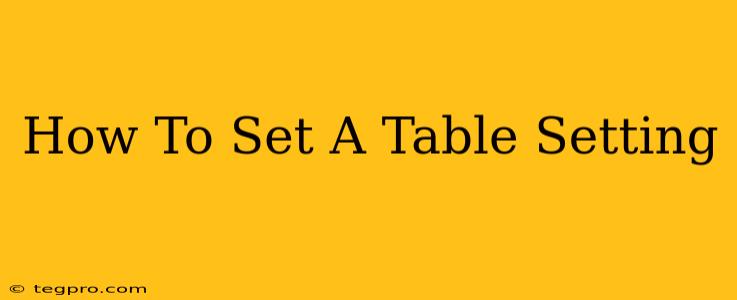 How To Set A Table Setting