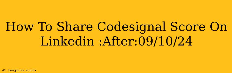 How To Share Codesignal Score On Linkedin :After:09/10/24