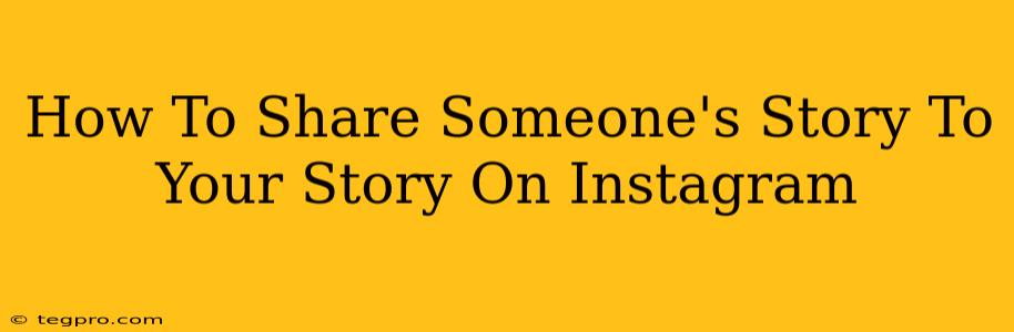 How To Share Someone's Story To Your Story On Instagram