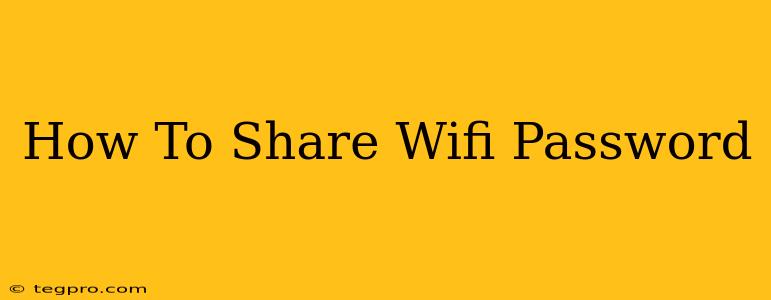 How To Share Wifi Password