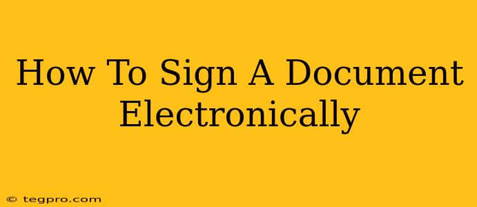 How To Sign A Document Electronically