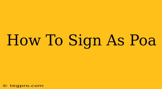 How To Sign As Poa