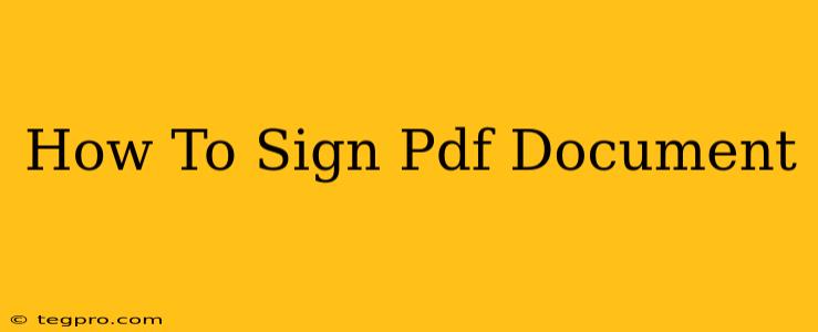 How To Sign Pdf Document