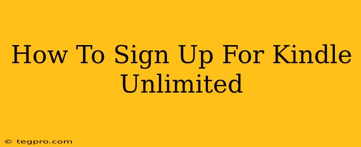 How To Sign Up For Kindle Unlimited