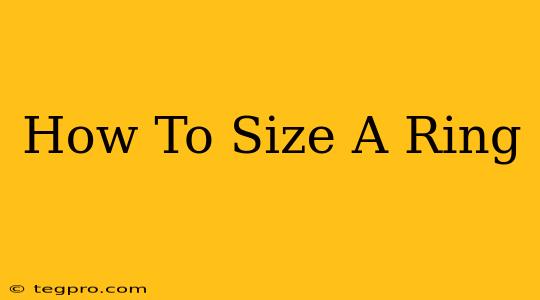 How To Size A Ring