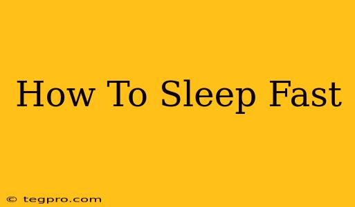 How To Sleep Fast