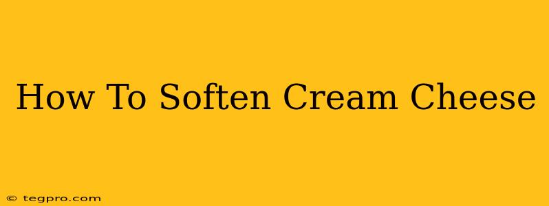 How To Soften Cream Cheese