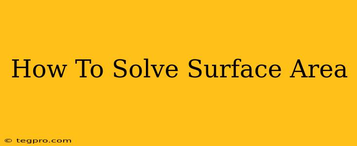 How To Solve Surface Area