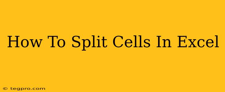 How To Split Cells In Excel