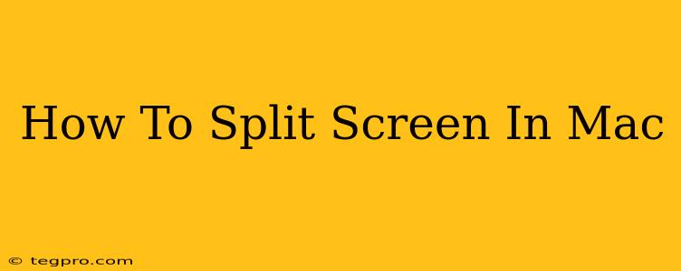 How To Split Screen In Mac