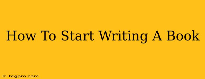 How To Start Writing A Book