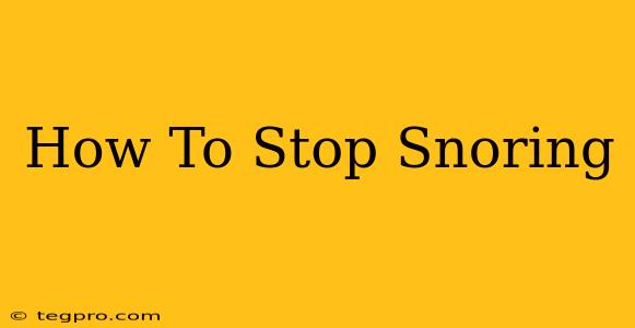 How To Stop Snoring