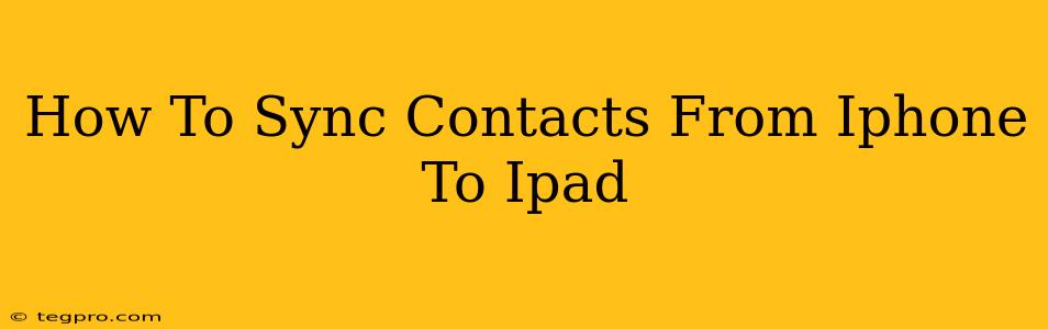 How To Sync Contacts From Iphone To Ipad