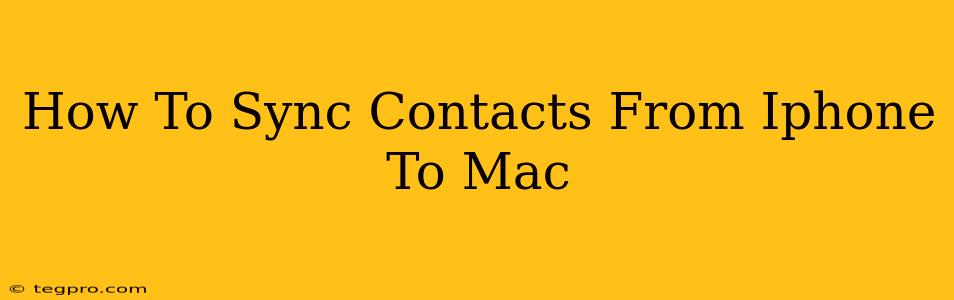 How To Sync Contacts From Iphone To Mac