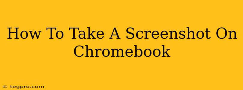 How To Take A Screenshot On Chromebook