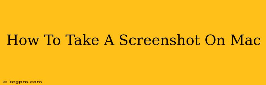 How To Take A Screenshot On Mac