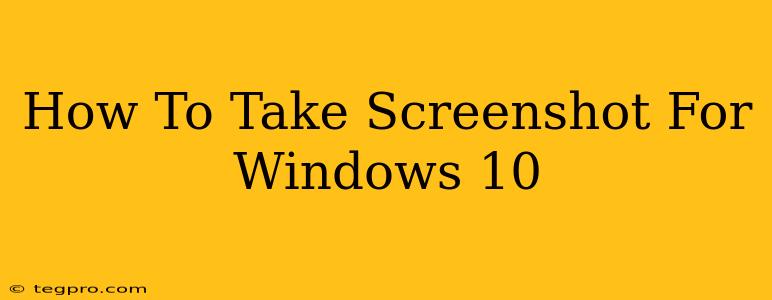 How To Take Screenshot For Windows 10