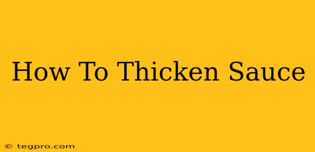 How To Thicken Sauce