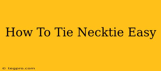 How To Tie Necktie Easy