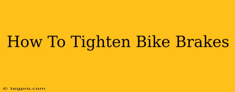 How To Tighten Bike Brakes