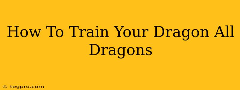 How To Train Your Dragon All Dragons