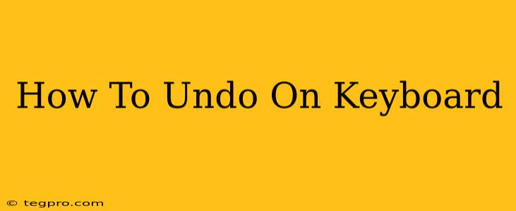 How To Undo On Keyboard