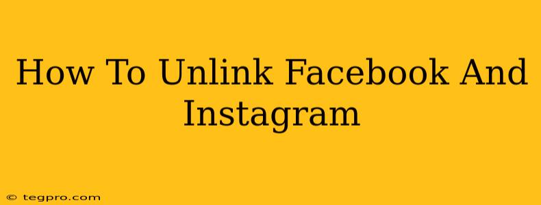 How To Unlink Facebook And Instagram