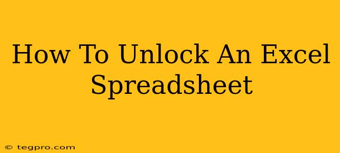 How To Unlock An Excel Spreadsheet