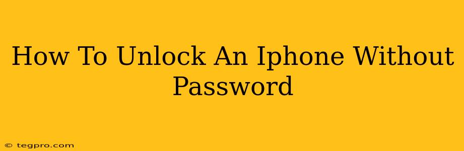 How To Unlock An Iphone Without Password